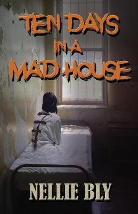Ten Days in A Madhouse - cover