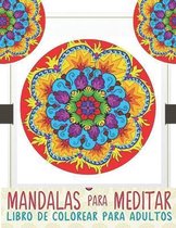 Mandalas Para Meditar, LIbro de Colorear Para Adultos