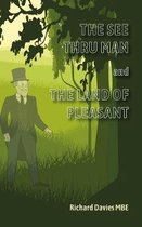 The See Thru Man and The Land of Pleasant