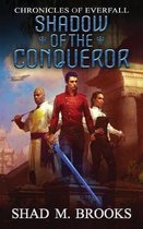 Chronicles of Everfall- Shadow of the Conqueror