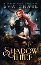 Flirting with Monsters- Shadow Thief