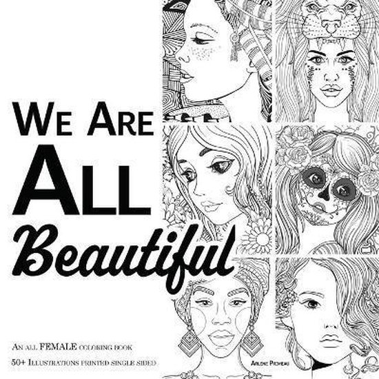 We Are ALL Beautiful - An All Female Coloring Book - cover