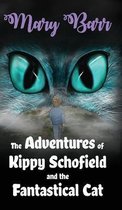 The Adventures of Kippy Schofield and the Fantastical Cat