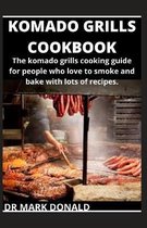 Komado Grills Cookbook