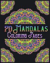 70 mandalas coloring pages: mandala coloring book for all: 70 mindful patterns and mandalas coloring book