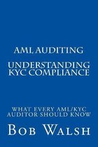 AML Auditing- AML Auditing - Understanding KYC Compliance