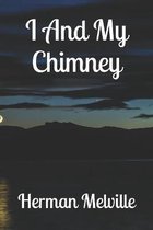 I And My Chimney