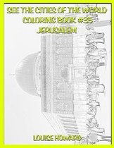 See the Cities of the World Coloring Book #35 Jerusalem