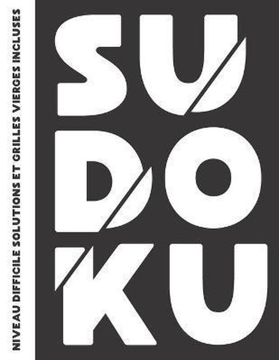 Sudoku Niveau Difficile Solutions Et Grillles Vierges Incluses Anthony 