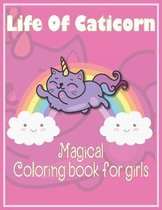 Life Of Caticorn Magical Coloring book for girls