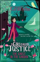 A Girl Called Justice 3 - A Girl Called Justice: The Ghost in the Garden
