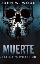 Muerte - Death, It's What I Do