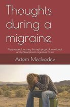 Thoughts during a migraine: My personal journey through physical, emotional, and philosophical migraines of life