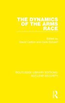 Routledge Library Editions: Nuclear Security-The Dynamics of the Arms Race