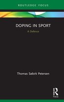 Routledge Focus on Sport, Culture and Society- Doping in Sport
