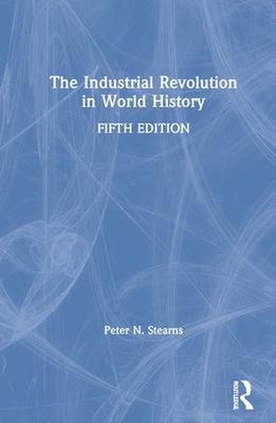 The Industrial Revolution in World History | 9780367505158 | Peter N ...