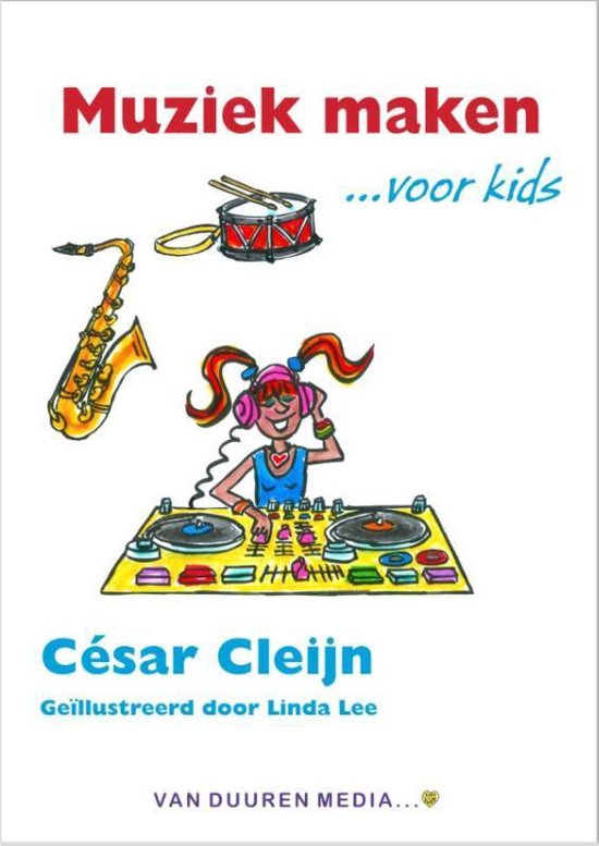 Cover van het boek 'Muziek maken... Voor kids' van Cesar Cleijn