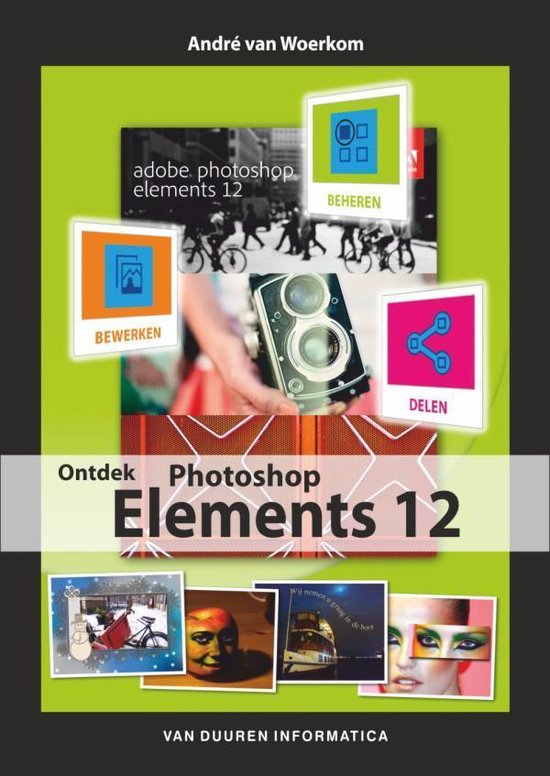 Cover van het boek 'Ontdek Photoshop Elements 12' van André van Woerkom