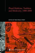 Routledge Studies in the Social History of Medicine- Plural Medicine, Tradition and Modernity, 1800-2000