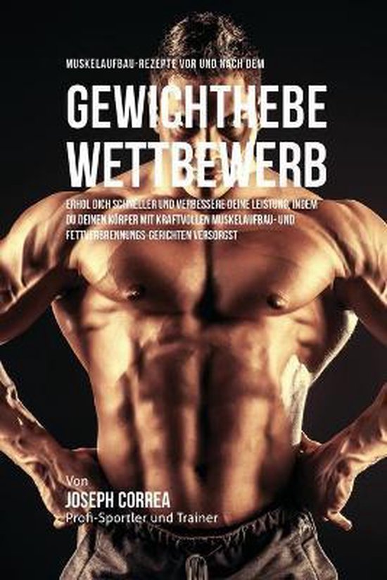 Muskelaufbau-Rezepte vor und nach dem Krafttraining-Wettbewe ... - cover