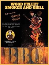 Wood Pellet Smoker and Grill: Book 1