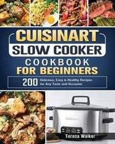 Cuisinart Slow Cooker Cookbook for Beginners