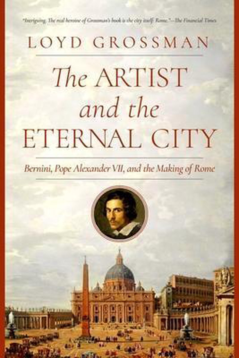 The Artist and the Eternal City - Loyd Grossman