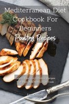 Mediterranean Diet Cookbook For Beginners Poultry Recipes
