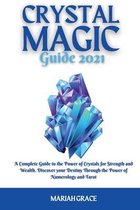 Crystal Magic Guide 2021