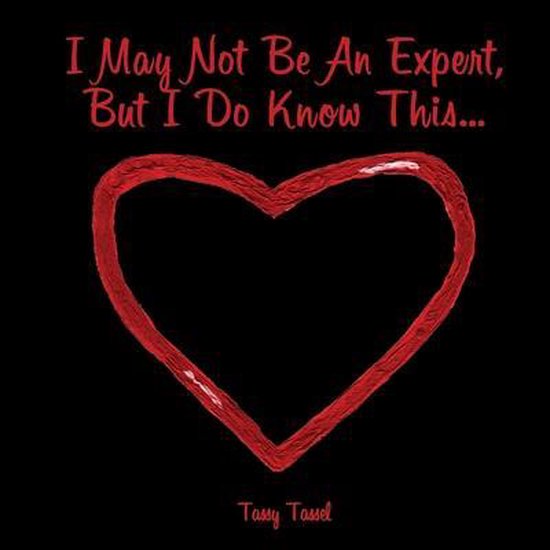I May Not Be An Expert, But I Do Know This... - cover