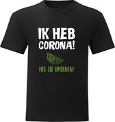 Ik heb Corona! Heb jij Limoenen? T-Shirt - Zwart - Maat M