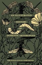 An Illustrated History of Domestic Athropods