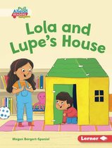 Helpful Habits (Pull Ahead Readers People Smarts -- Fiction)- Lola and Lupe's House