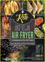 Keto and Vegan Air Fryer Cookbook with Pictures [2 in 1]