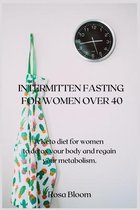 Intermitten Fasting for Women Over 40
