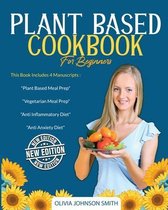 Plant Based Cookbook for Beginners - [ 4 Books in 1 ] - This Mega Collection Contains Many Healthy Detox Recipes (Paperback Version - English Edition): This Book Includes 4 Manuscripts