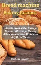 Bread Machine Baking Recipes