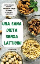 Una Sana Dieta Senza Latticini