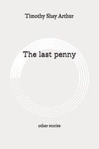 The last penny: other stories