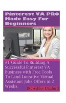 Pinterest Virtual Assistant PRO Made Easy For Beginners.