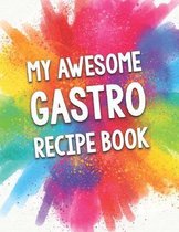 My Awesome Gastro Recipe Book