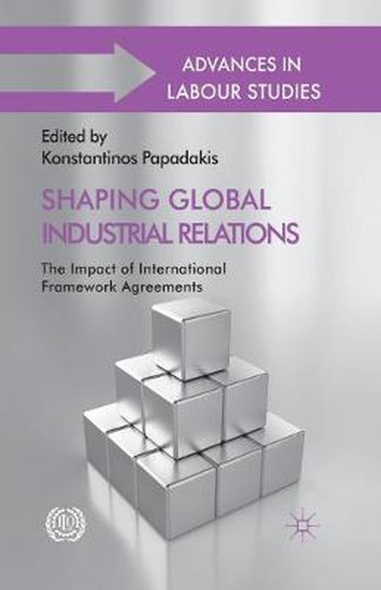 International Labour Organization (ILO) Century Series- Shaping Global Industrial Relations