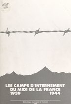 Les camps d'internement du Midi de la France, 1939-1944