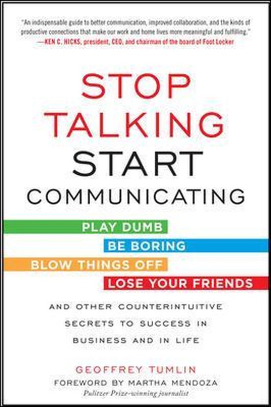Stop Talking, Start Communicating: Counterintuitive Secrets - cover