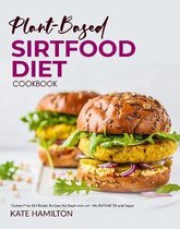 Plant-based Sirtfood Diet Cookbook