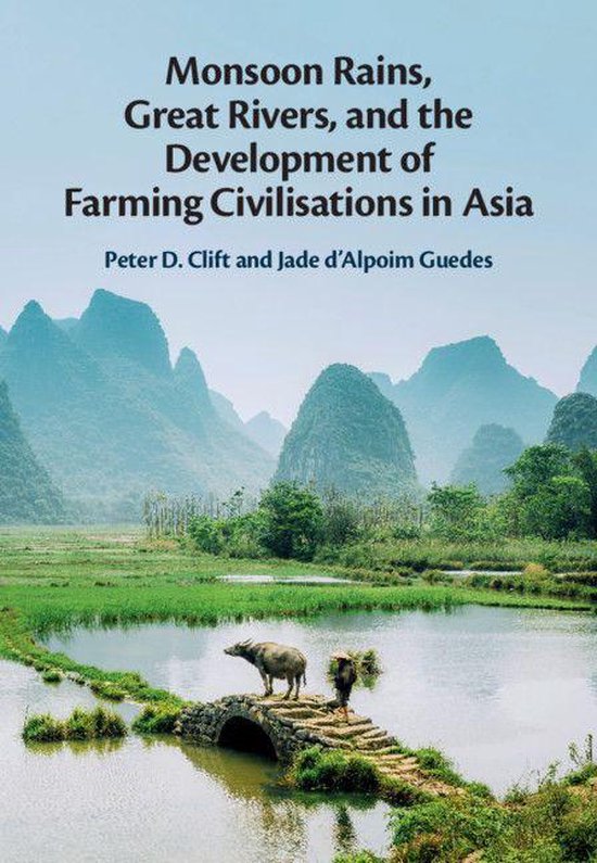 Monsoon Rains, Great Rivers and the Development of Farming C ... - cover