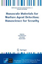NATO Science for Peace and Security Series A: Chemistry and Biology - Nanoscale Materials for Warfare Agent Detection: Nanoscience for Security