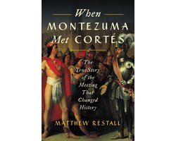 When Montezuma Met Cortés
