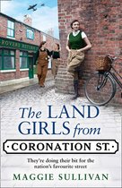 Coronation Street 4 - The Land Girls from Coronation Street (Coronation Street, Book 4)