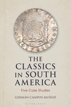 Bloomsbury Studies in Classical Reception - The Classics in South America